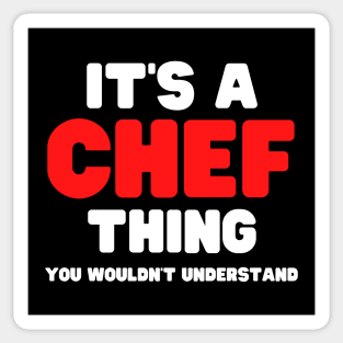 It's A Chef Thing You Wouldn't Understand Sticker